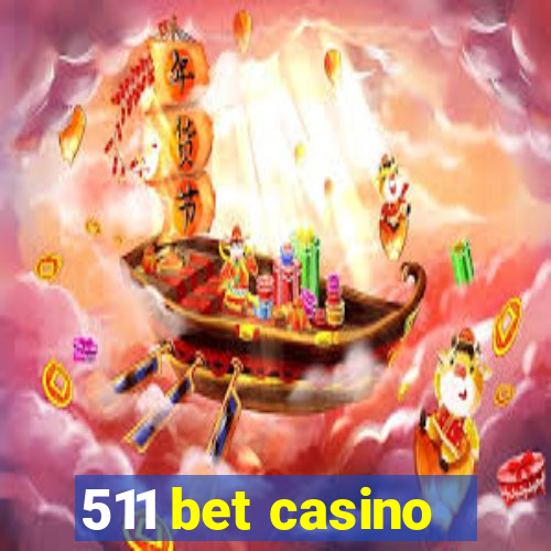 511 bet casino